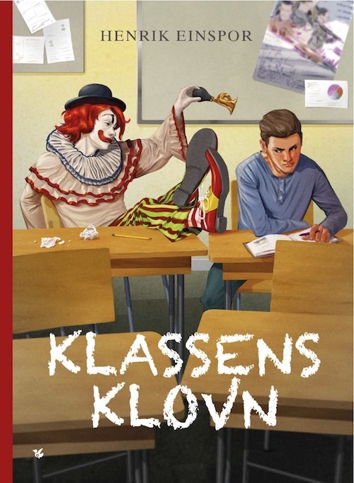 Cover for Henrik Einspor · Klassens klovn (Inbunden Bok) [1:a utgåva] (2018)