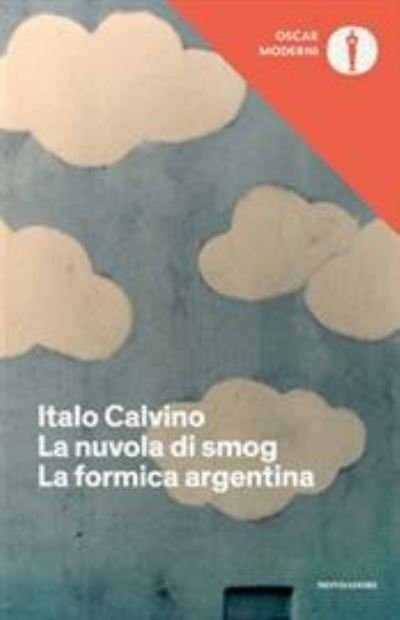 Cover for Italo Calvino · La Nuvola Di Smog-La Formica Argentina (Book) (2019)