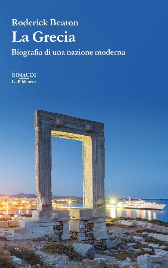 Cover for Roderick Beaton · La Grecia. Biografia Di Una Nazione Moderna (Book)