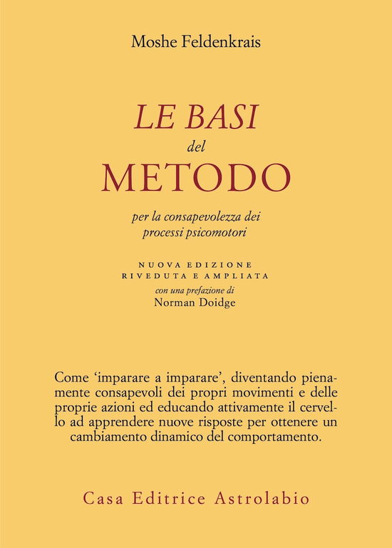 Cover for Moshe Feldenkrais · Le Basi Del Metodo Per La Consapevolezza Dei Processi Psicomotori. Nuova Ediz. (Book)