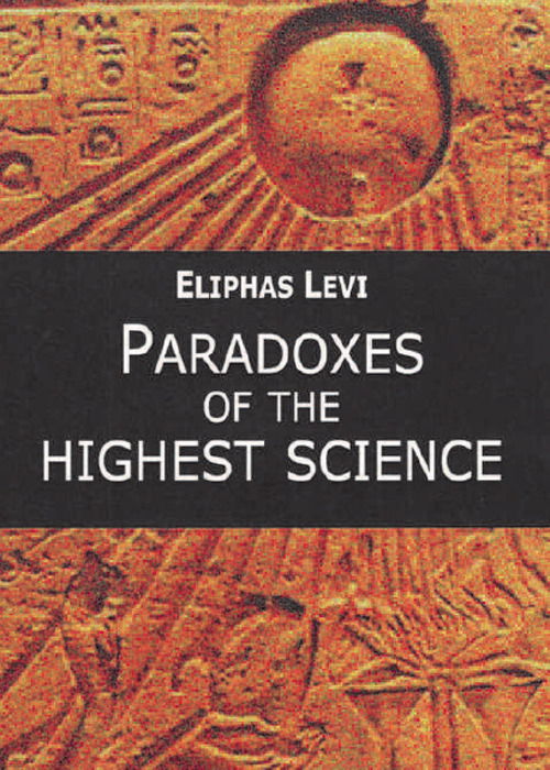 Cover for Eliphas Levi · Paradoxes Of The Highest Science (Book)