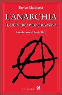 Cover for Errico Malatesta · L' Anarchia. Il Nostro Programma (Book)