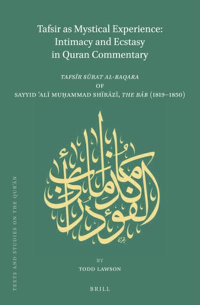 Cover for Todd Lawson · Tafsir as Mystical Experience: Intimacy and Ecstasy in Quran Commentary (Hardcover Book) (2018)