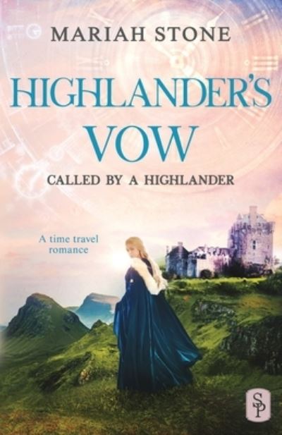 Cover for Mariah Stone · Highlander's Vow: A Scottish Historical Time Travel Romance - Called by a Highlander (Pocketbok) (2021)