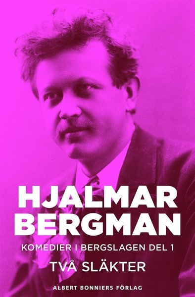 Cover for Hjalmar Bergman · Komedier i Bergslagen: Två släkter : komedier i Bergslagen I (ePUB) (2014)