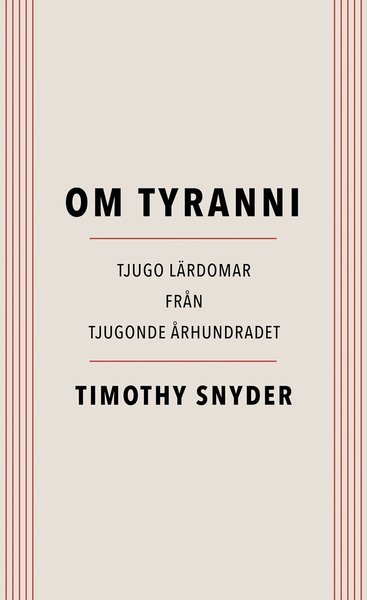 Cover for Timothy Snyder · Om tyranni : tjugo lärdomar från det tjugonde århundradet (Bok) (2017)