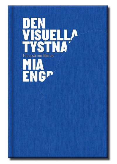 Cover for Mia Engberg · Den visuella tystnaden (Bound Book) (2020)