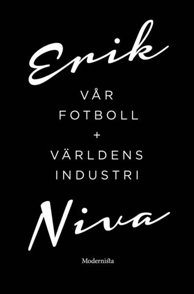 Cover for Erik Niva · Vår Fotboll Världens Industri: Vår fotboll ; Världens industri (Bound Book) [Box set] (2018)