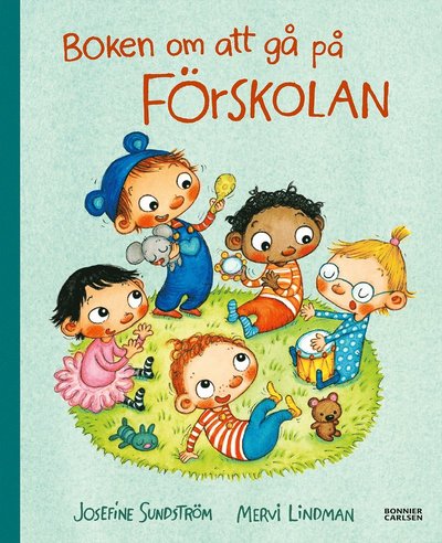 Boken om att gå på förskolan - Mervi Lindman - Livros - Bonnier Carlsen - 9789178030156 - 2 de julho de 2018