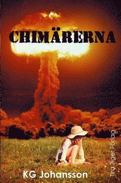 Cover for KG Johansson · Chimärerna (Bok) (2021)