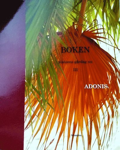 Cover for Adonis · Boken - Platsens gårdag nu Del III (Buch) (2018)