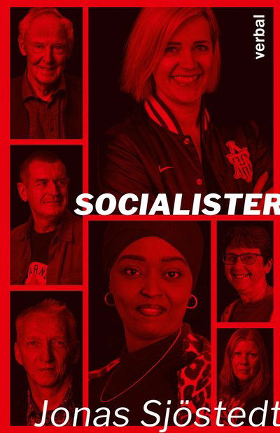 Socialister - Jonas Sjöstedt - Libros - Verbal Förlag - 9789189524156 - 17 de agosto de 2022