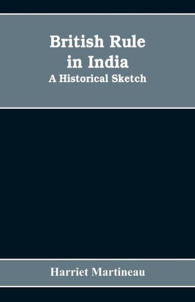 Cover for Harriet Martineau · British rule in India (Taschenbuch) (2019)