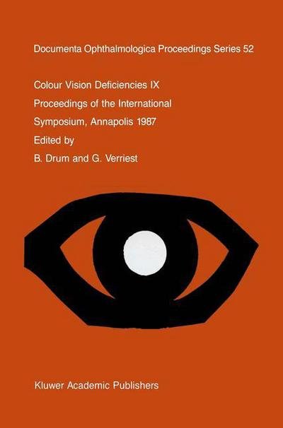 Cover for B Drum · Colour Vision Deficiencies: Proceedings of the Ninth Symposium of the International Research Group on Colour Vision Deficiencies, Held at St. John's College, Annapolis, Maryland, U.s.a., 1-3 July 1987 - Documenta Ophthalmologica Proceedings Series (Paperback Bog) [Softcover Reprint of the Original 1st Ed. 1989 edition] (2011)
