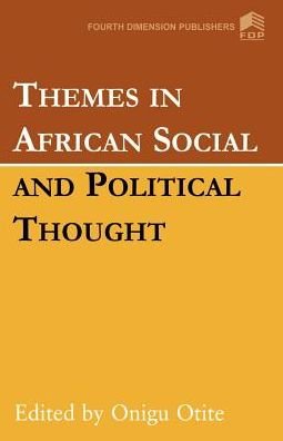 Cover for Onigu Otite · Themes in African Social and Political Thought (Paperback Book) (2000)