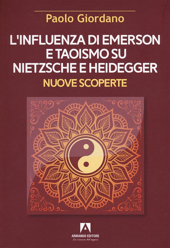 Cover for Paolo Giordano · L' Influenza Di Emerson E Taoismo Su Nietzsche E Heidegger. Nuove Scoperte (Bok)