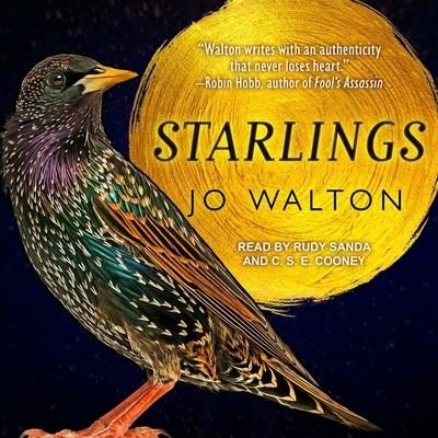 Starlings - Jo Walton - Musik - TANTOR AUDIO - 9798200382156 - 26. Februar 2019