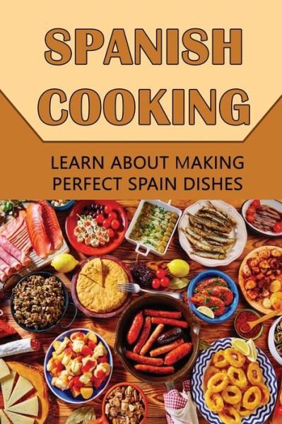 Cover for Amazon Digital Services LLC - KDP Print US · Spanish Cooking (Pocketbok) (2022)