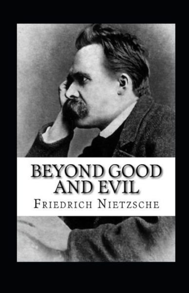 Cover for Friedrich Wilhelm Nietzsche · Beyond Good and Evil Annotated (Paperback Bog) (2021)