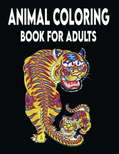 Cover for Kr Print House · Animal Coloring Book For Adults: The Ultimate Collection of Animal Designs Stress Relieving and relaxing Coloring Book (Pocketbok) (2021)