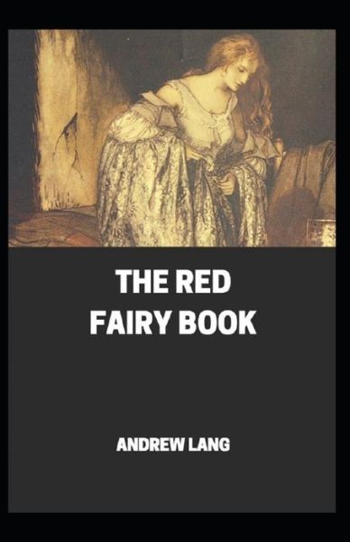 Cover for Andrew Lang · The Red Fairy Book (Paperback Book) [Annotated edition] (2021)