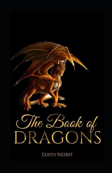 Cover for Edith Nesbit · The Book of Dragons Annotated (Paperback Book) (2021)