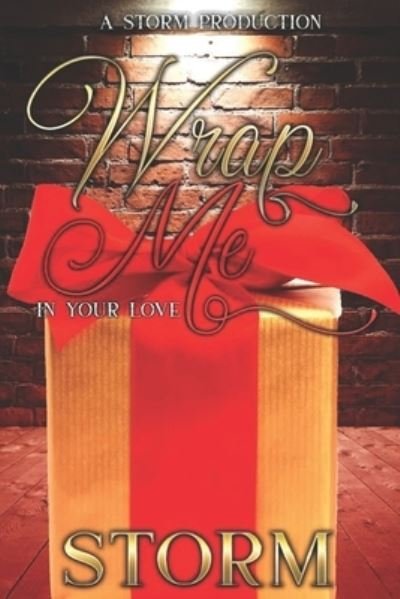 Cover for Storm · Wrap Me In Your Love: A Holiday Novella (Paperback Bog) (2020)