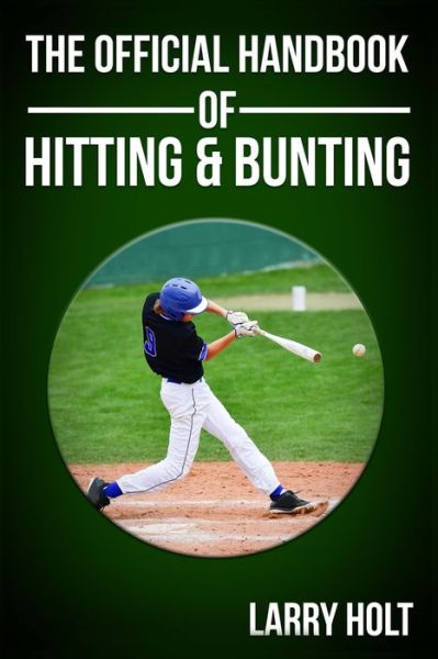 Cover for Larry Holt · The Official Handbook of Hitting and Bunting (Paperback Book) (2020)