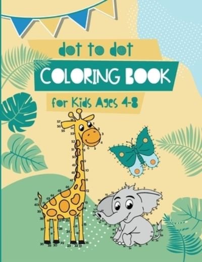 Cover for Xasty Coloring Book for Children · Dot to Dot Coloring Book for Kids Ages 4-8 (Taschenbuch) (2020)