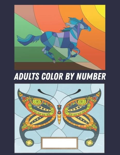 Cover for Qta World · Adults Color by Number: Coloring Book with 60 Color By Number Designs of Animals, Birds, Flowers, Houses and Patterns Fun and Stress Relieving Coloring Book Coloring By Numbers Book ( Adult Coloring book ) (Pocketbok) (2020)
