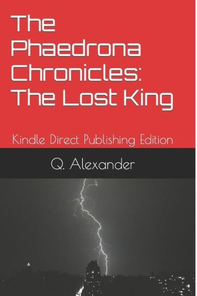 The Phaedrona Chronicles - Q Alexander - Livros - Independently Published - 9798573705156 - 29 de novembro de 2020
