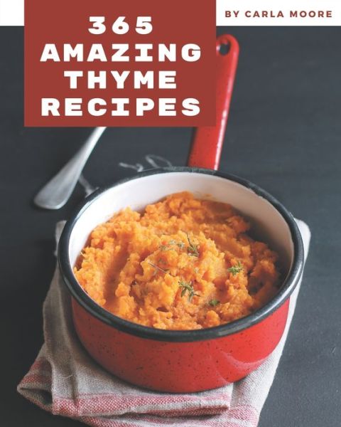 Cover for Carla Moore · 365 Amazing Thyme Recipes (Paperback Book) (2020)