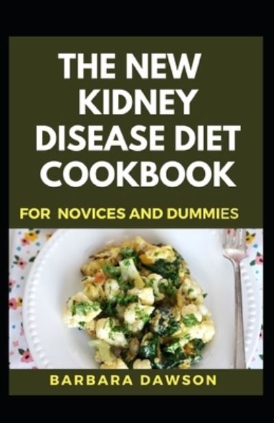 Cover for Barbara Dawson · Kidney Disease Diet For Novices And Dummies (Paperback Book) (2020)