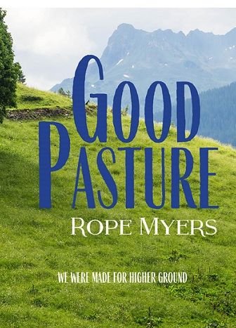 Cover for Rope Myers · Good Pasture (Paperback Book) (2020)