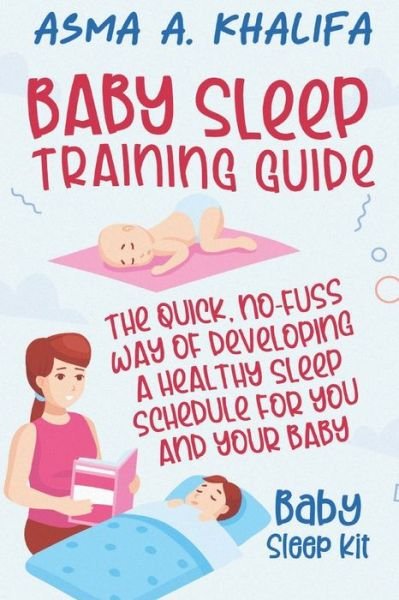 Cover for Asma a Khalifa · Baby Sleep Training Guide (Pocketbok) (2020)