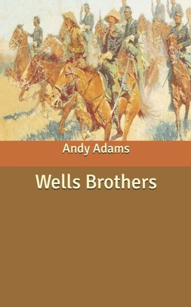 Cover for Andy Adams · Wells Brothers (Paperback Book) (2020)