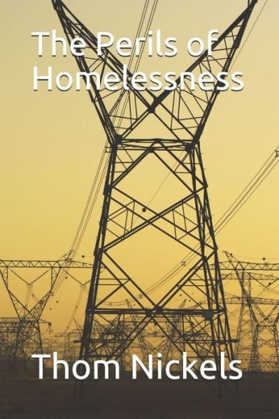 The Perils of Homelessness - Richard Edwards - Bücher - Independently Published - 9798636727156 - 13. April 2020