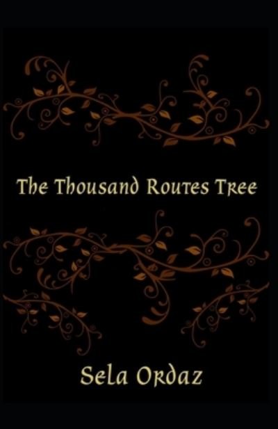 Cover for Sela Ordaz · The Thousand Routes Tree (Paperback Book) (2020)