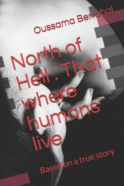 Cover for Oussama Berrahal · North of Hell (Paperback Book) (2020)