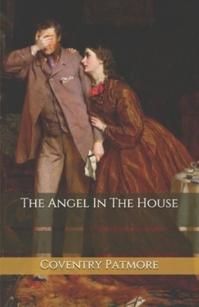 Cover for Coventry Patmore · The Angel In The House (Pocketbok) (2020)
