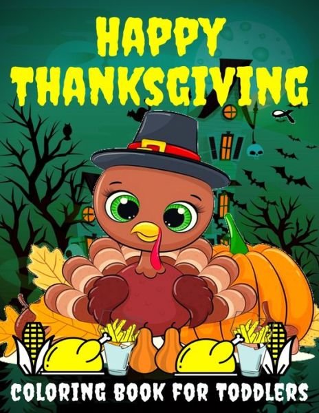 Happy Thanksgiving Coloring Book for Toddlers - Toodma - Books - Independently Published - 9798698800156 - October 16, 2020