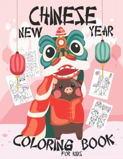 Cover for Chinese New Year Gift · CHINESE NEW YEAR COLORING BOOK For kids (Paperback Book) (2021)