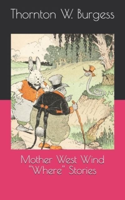 Cover for Thornton W Burgess · Mother West Wind ''Where'' Stories (Paperback Book) (2021)