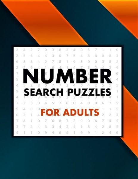 Cover for Compact Art · Number Search Puzzles For Adults: Exercice Your Brain with This Challenging Number Search Puzzles Book, Large Print Edition with Solutions (Taschenbuch) [Large type / large print edition] (2021)