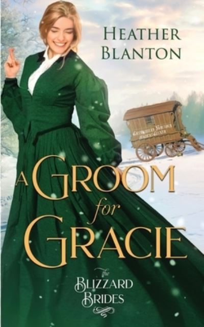 Cover for Heather Blanton · A Groom for Gracie (Paperback Book) (2021)