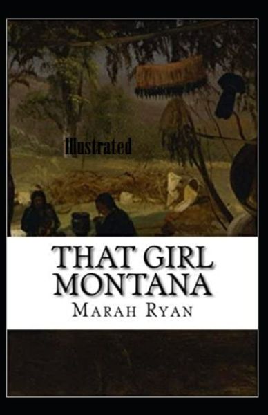 Cover for Marah Ellis Ryan · That Girl Montana Illustrated (Paperback Book) (2021)