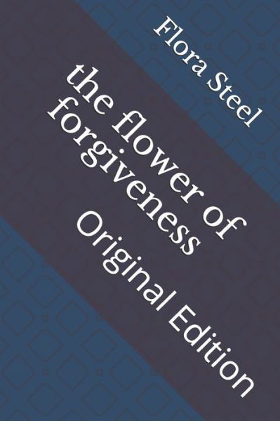 Cover for Flora Annie Steel · The flower of forgiveness (Paperback Book) (2021)