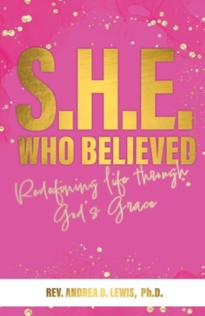 Cover for Andrea Lewis · S.H.E. Who Believed (Book) (2022)