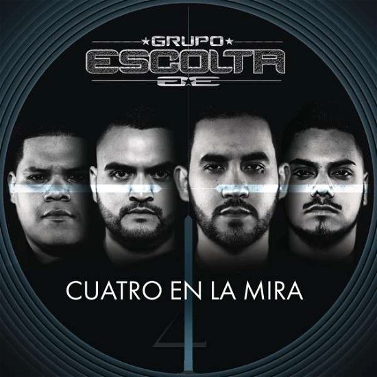 Cuatro en La Mira - Grupo Escolta - Musikk - Sony - 0019962141157 - 5. mai 2015