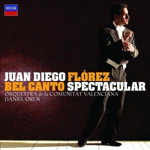 Cover for Juan Diego Florez · Bel Canto Spectacular (CD) (2008)